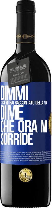 39,95 € Spedizione Gratuita | Vino rosso Edizione RED MBE Riserva Dimmi cosa mi hai raccontato della vita di me che ora mi sorride Etichetta Blu. Etichetta personalizzabile Riserva 12 Mesi Raccogliere 2015 Tempranillo