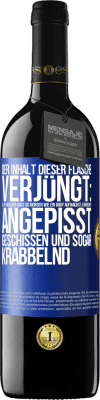 39,95 € Kostenloser Versand | Rotwein RED Ausgabe MBE Reserve Der Inhalt dieser Flasche verjüngt: Es ist möglich, dass du morgen wie ein Baby aufwachst: Erbrochen, angepisst, geschissen und Blaue Markierung. Anpassbares Etikett Reserve 12 Monate Ernte 2015 Tempranillo