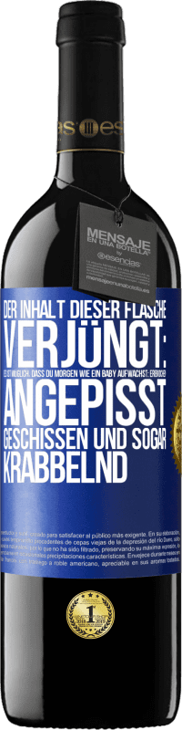 39,95 € Kostenloser Versand | Rotwein RED Ausgabe MBE Reserve Der Inhalt dieser Flasche verjüngt: Es ist möglich, dass du morgen wie ein Baby aufwachst: Erbrochen, angepisst, geschissen und Blaue Markierung. Anpassbares Etikett Reserve 12 Monate Ernte 2015 Tempranillo