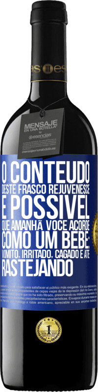 39,95 € Envio grátis | Vinho tinto Edição RED MBE Reserva O conteúdo deste frasco rejuvenesce. É possível que amanhã você acorde como um bebê: vômito, irritado, cagado e até Etiqueta Azul. Etiqueta personalizável Reserva 12 Meses Colheita 2015 Tempranillo