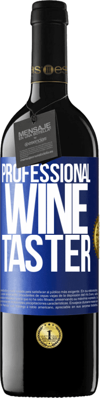 39,95 € 送料無料 | 赤ワイン REDエディション MBE 予約する Professional wine taster 青いタグ. カスタマイズ可能なラベル 予約する 12 月 収穫 2016 Tempranillo