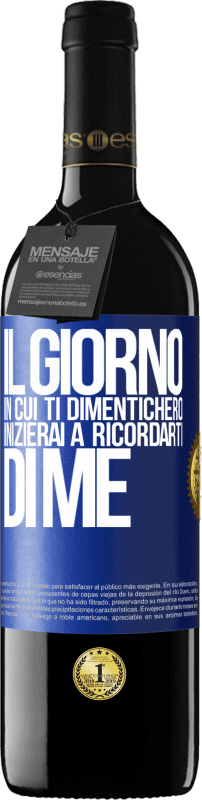 39,95 € Spedizione Gratuita | Vino rosso Edizione RED MBE Riserva Il giorno in cui ti dimenticherò, inizierai a ricordarti di me Etichetta Blu. Etichetta personalizzabile Riserva 12 Mesi Raccogliere 2015 Tempranillo