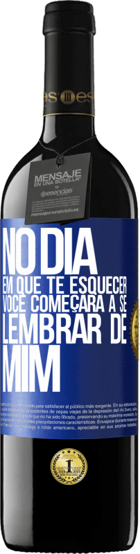 39,95 € Envio grátis | Vinho tinto Edição RED MBE Reserva No dia em que te esquecer, você começará a se lembrar de mim Etiqueta Azul. Etiqueta personalizável Reserva 12 Meses Colheita 2015 Tempranillo