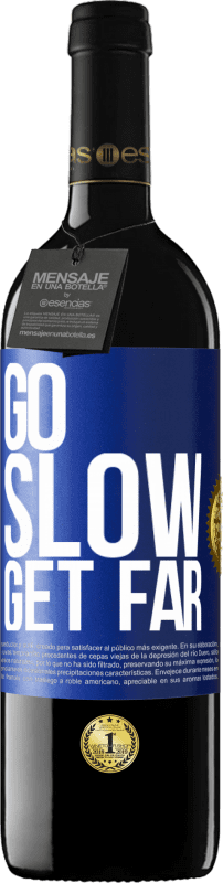 39,95 € Free Shipping | Red Wine RED Edition MBE Reserve Go slow. Get far Blue Label. Customizable label Reserve 12 Months Harvest 2015 Tempranillo