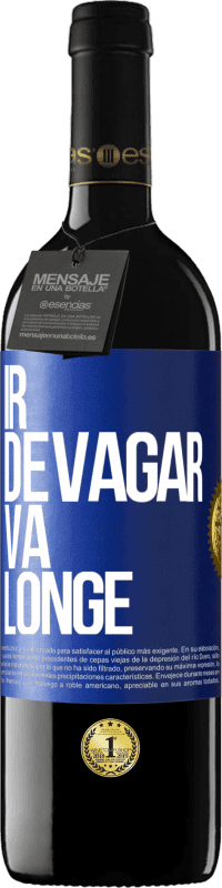 39,95 € Envio grátis | Vinho tinto Edição RED MBE Reserva Ir devagar. Vá longe Etiqueta Azul. Etiqueta personalizável Reserva 12 Meses Colheita 2015 Tempranillo