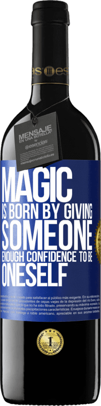 39,95 € Free Shipping | Red Wine RED Edition MBE Reserve Magic is born by giving someone enough confidence to be oneself Blue Label. Customizable label Reserve 12 Months Harvest 2015 Tempranillo