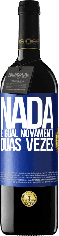 39,95 € Envio grátis | Vinho tinto Edição RED MBE Reserva Nada é igual novamente duas vezes Etiqueta Azul. Etiqueta personalizável Reserva 12 Meses Colheita 2014 Tempranillo