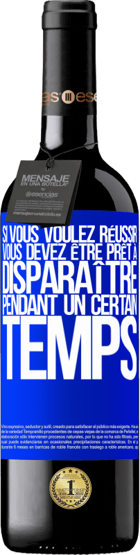 39,95 € Envoi gratuit | Vin rouge Édition RED MBE Réserve Si vous voulez réussir, vous devez être prêt à disparaître pendant un certain temps Étiquette Bleue. Étiquette personnalisable Réserve 12 Mois Récolte 2015 Tempranillo