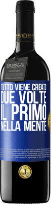 39,95 € Spedizione Gratuita | Vino rosso Edizione RED MBE Riserva Tutto viene creato due volte. Il primo nella mente Etichetta Blu. Etichetta personalizzabile Riserva 12 Mesi Raccogliere 2014 Tempranillo