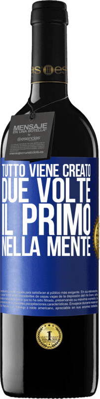 39,95 € Spedizione Gratuita | Vino rosso Edizione RED MBE Riserva Tutto viene creato due volte. Il primo nella mente Etichetta Blu. Etichetta personalizzabile Riserva 12 Mesi Raccogliere 2015 Tempranillo