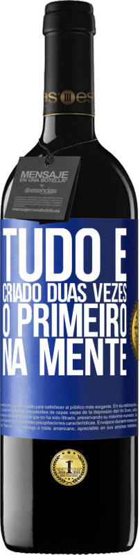 39,95 € Envio grátis | Vinho tinto Edição RED MBE Reserva Tudo é criado duas vezes. O primeiro na mente Etiqueta Azul. Etiqueta personalizável Reserva 12 Meses Colheita 2015 Tempranillo