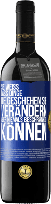 39,95 € Kostenloser Versand | Rotwein RED Ausgabe MBE Reserve Sie weiß, dass Dinge, die geschehen sie verändern aber niemals beschränken können Blaue Markierung. Anpassbares Etikett Reserve 12 Monate Ernte 2015 Tempranillo