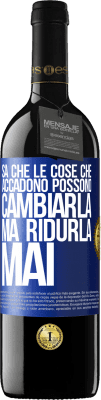 39,95 € Spedizione Gratuita | Vino rosso Edizione RED MBE Riserva Sa che le cose che accadono possono cambiarla, ma ridurla, mai Etichetta Blu. Etichetta personalizzabile Riserva 12 Mesi Raccogliere 2015 Tempranillo