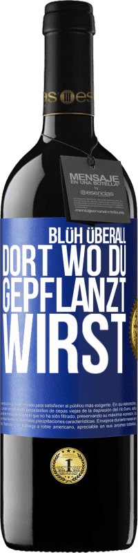 39,95 € Kostenloser Versand | Rotwein RED Ausgabe MBE Reserve Blüh überall dort, wo du gepflanzt wirst Blaue Markierung. Anpassbares Etikett Reserve 12 Monate Ernte 2015 Tempranillo