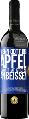 39,95 € Kostenloser Versand | Rotwein RED Ausgabe MBE Reserve Wenn Gott den Apfel gemacht hat, ist er zum Anbeißen Blaue Markierung. Anpassbares Etikett Reserve 12 Monate Ernte 2015 Tempranillo