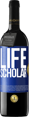39,95 € Envio grátis | Vinho tinto Edição RED MBE Reserva Life Scholar Etiqueta Azul. Etiqueta personalizável Reserva 12 Meses Colheita 2014 Tempranillo