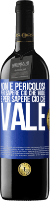 39,95 € Spedizione Gratuita | Vino rosso Edizione RED MBE Riserva Non è pericolosa per sapere ciò che vuole, è per sapere ciò che vale Etichetta Blu. Etichetta personalizzabile Riserva 12 Mesi Raccogliere 2014 Tempranillo