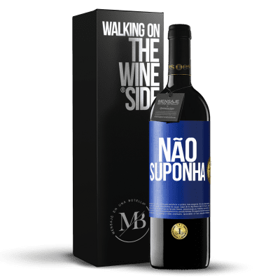 «Não suponha» Edição RED MBE Reserva