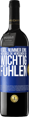 39,95 € Kostenloser Versand | Rotwein RED Ausgabe MBE Reserve Regel Nummer eins: mach, dass die Menschen sich wichtig fühlen Blaue Markierung. Anpassbares Etikett Reserve 12 Monate Ernte 2015 Tempranillo