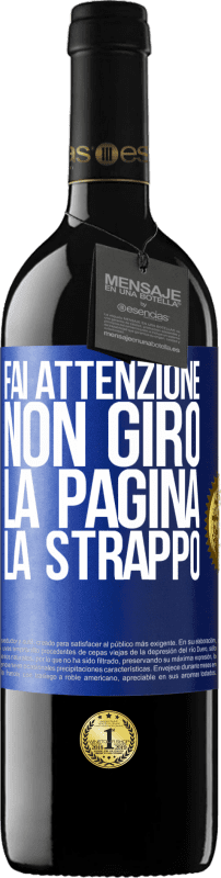 39,95 € Spedizione Gratuita | Vino rosso Edizione RED MBE Riserva Fai attenzione, non giro la pagina, la strappo Etichetta Blu. Etichetta personalizzabile Riserva 12 Mesi Raccogliere 2015 Tempranillo