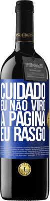 39,95 € Envio grátis | Vinho tinto Edição RED MBE Reserva Cuidado, eu não viro a página, eu rasgo Etiqueta Azul. Etiqueta personalizável Reserva 12 Meses Colheita 2015 Tempranillo