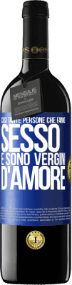 39,95 € Spedizione Gratuita | Vino rosso Edizione RED MBE Riserva Così tante persone che fanno sesso e sono vergini d'amore Etichetta Blu. Etichetta personalizzabile Riserva 12 Mesi Raccogliere 2015 Tempranillo