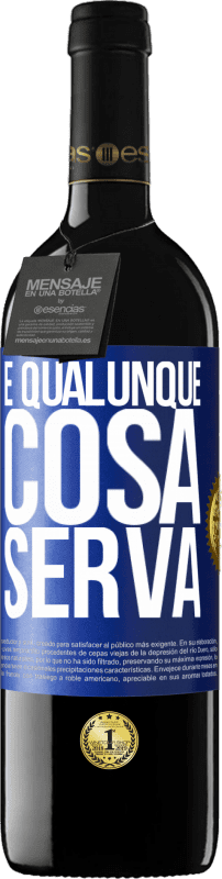 39,95 € Spedizione Gratuita | Vino rosso Edizione RED MBE Riserva E qualunque cosa serva Etichetta Blu. Etichetta personalizzabile Riserva 12 Mesi Raccogliere 2016 Tempranillo