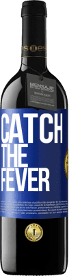 39,95 € Free Shipping | Red Wine RED Edition MBE Reserve Catch the fever Blue Label. Customizable label Reserve 12 Months Harvest 2015 Tempranillo