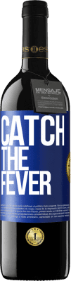 39,95 € Spedizione Gratuita | Vino rosso Edizione RED MBE Riserva Catch the fever Etichetta Blu. Etichetta personalizzabile Riserva 12 Mesi Raccogliere 2016 Tempranillo