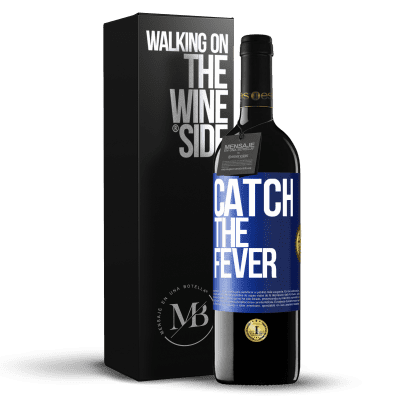 «Catch the fever» Edição RED MBE Reserva