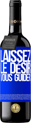 39,95 € Envoi gratuit | Vin rouge Édition RED MBE Réserve Laissez le désir vous guider Étiquette Bleue. Étiquette personnalisable Réserve 12 Mois Récolte 2015 Tempranillo