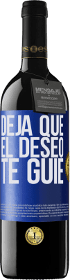 39,95 € Envío gratis | Vino Tinto Edición RED MBE Reserva Deja que el deseo te guíe Etiqueta Azul. Etiqueta personalizable Reserva 12 Meses Cosecha 2015 Tempranillo