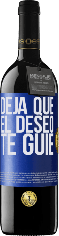 39,95 € Envío gratis | Vino Tinto Edición RED MBE Reserva Deja que el deseo te guíe Etiqueta Azul. Etiqueta personalizable Reserva 12 Meses Cosecha 2015 Tempranillo