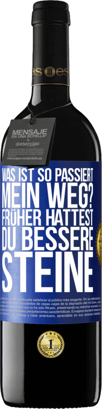 39,95 € Kostenloser Versand | Rotwein RED Ausgabe MBE Reserve Was ist so passiert, mein Weg? Früher hattest du bessere Steine Blaue Markierung. Anpassbares Etikett Reserve 12 Monate Ernte 2015 Tempranillo