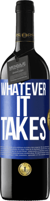 39,95 € 送料無料 | 赤ワイン REDエディション MBE 予約する Whatever it takes 青いタグ. カスタマイズ可能なラベル 予約する 12 月 収穫 2015 Tempranillo