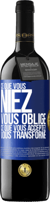 39,95 € Envoi gratuit | Vin rouge Édition RED MBE Réserve Ce que vous niez, vous oblige. Ce que vous acceptez, vous transforme Étiquette Bleue. Étiquette personnalisable Réserve 12 Mois Récolte 2014 Tempranillo