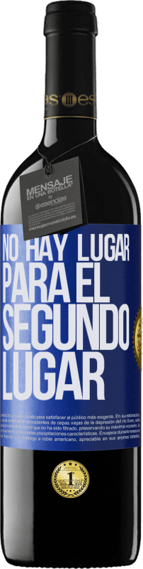 39,95 € Envío gratis | Vino Tinto Edición RED MBE Reserva No hay lugar para el segundo lugar Etiqueta Azul. Etiqueta personalizable Reserva 12 Meses Cosecha 2015 Tempranillo