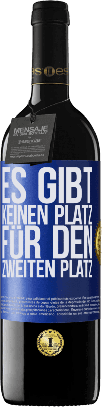 39,95 € Kostenloser Versand | Rotwein RED Ausgabe MBE Reserve Es gibt keinen Platz für den zweiten Platz Blaue Markierung. Anpassbares Etikett Reserve 12 Monate Ernte 2015 Tempranillo