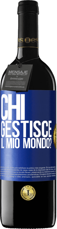 39,95 € Spedizione Gratuita | Vino rosso Edizione RED MBE Riserva chi gestisce il mio mondo? Etichetta Blu. Etichetta personalizzabile Riserva 12 Mesi Raccogliere 2015 Tempranillo