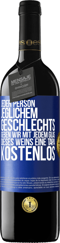 39,95 € Kostenloser Versand | Rotwein RED Ausgabe MBE Reserve Jeder Person jeglichem GESCHLECHTS geben wir mit jedem Glas dieses Weins eine Tapa KOSTENLOS Blaue Markierung. Anpassbares Etikett Reserve 12 Monate Ernte 2014 Tempranillo