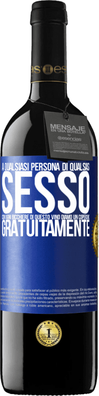 39,95 € Spedizione Gratuita | Vino rosso Edizione RED MBE Riserva A qualsiasi persona di qualsiasi SESSO con ogni bicchiere di questo vino diamo un coperchio GRATUITAMENTE Etichetta Blu. Etichetta personalizzabile Riserva 12 Mesi Raccogliere 2015 Tempranillo