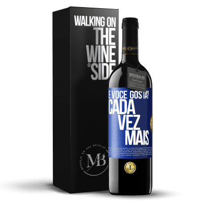 «e você gosta? Cada vez mais» Edição RED MBE Reserva