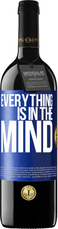 39,95 € Free Shipping | Red Wine RED Edition MBE Reserve Everything is in the mind Blue Label. Customizable label Reserve 12 Months Harvest 2015 Tempranillo