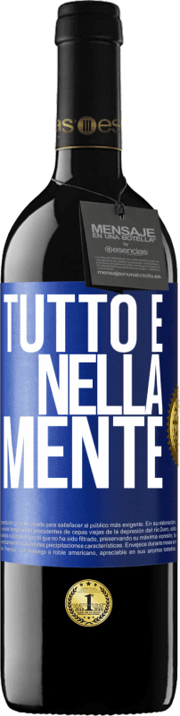 39,95 € Spedizione Gratuita | Vino rosso Edizione RED MBE Riserva Tutto è nella mente Etichetta Blu. Etichetta personalizzabile Riserva 12 Mesi Raccogliere 2015 Tempranillo