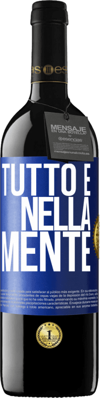 39,95 € Spedizione Gratuita | Vino rosso Edizione RED MBE Riserva Tutto è nella mente Etichetta Blu. Etichetta personalizzabile Riserva 12 Mesi Raccogliere 2016 Tempranillo