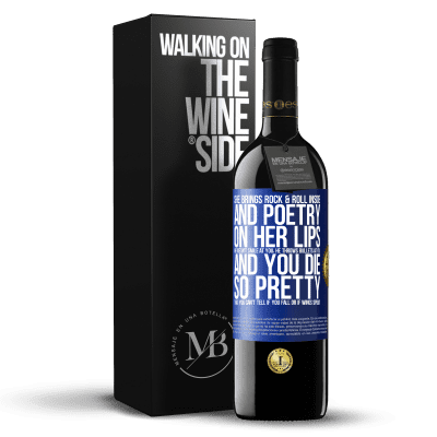 «She brings Rock & Roll inside and poetry on her lips. He doesn't smile at you, he throws bullets at you, and you die so» RED Edition MBE Reserve
