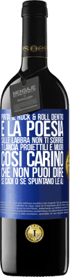 39,95 € Spedizione Gratuita | Vino rosso Edizione RED MBE Riserva Porta il Rock & Roll dentro e la poesia sulle labbra. Non ti sorride, ti lancia proiettili e muori così carino che non puoi Etichetta Blu. Etichetta personalizzabile Riserva 12 Mesi Raccogliere 2014 Tempranillo