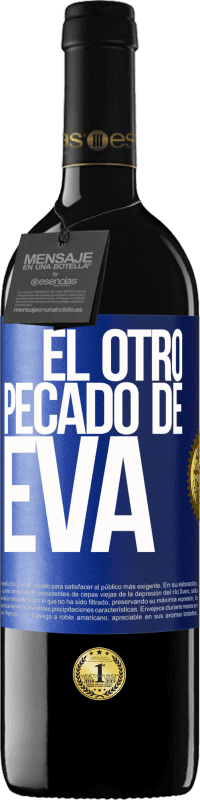 39,95 € Envío gratis | Vino Tinto Edición RED MBE Reserva El otro pecado de Eva Etiqueta Azul. Etiqueta personalizable Reserva 12 Meses Cosecha 2014 Tempranillo