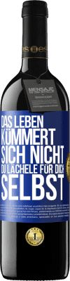 39,95 € Kostenloser Versand | Rotwein RED Ausgabe MBE Reserve Das Leben kümmert sich nicht, du lächele für dich selbst Blaue Markierung. Anpassbares Etikett Reserve 12 Monate Ernte 2015 Tempranillo