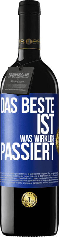 39,95 € Kostenloser Versand | Rotwein RED Ausgabe MBE Reserve Das Beste ist, was wirklich passiert Blaue Markierung. Anpassbares Etikett Reserve 12 Monate Ernte 2015 Tempranillo